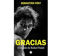 Gracias: El legado de Rafael Nadal (No ficción)