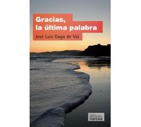 Gracias, La Última Palabra: 281 (Espiritualidad)