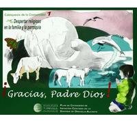 ¡Gracias, padre Dios! : despertar religioso en la familia y en la parroquia