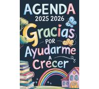 Gracias Por Ayudarme A Crecer: Agenda Del Profesor 2025 2026 | Regalos Originales Para Profesores.
