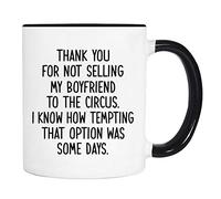 Gracias Por No Vender A Mi Novio Al Circo Taza Elegante Taza De Café Divertido Tazas De Desayuno Para Bebidas Frías Y Calientes Hogar Espresso 330Ml