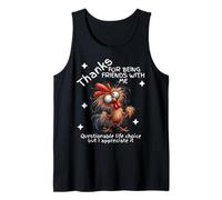 Gracias por ser Amigos de un Pollo Loco Cuestionable Camiseta sin Mangas
