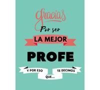 GRACIAS POR SER LA MEJOR PROFE: LIBRO DE FIRMAS