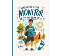 GRACIAS POR SER UN MONITOR DE LOS QUE DEJAN HUELLA: cuaderno de notas /regalo para monitor/detalle de agradecimiento/fin de curso