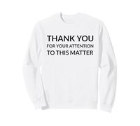 Gracias por su atención a Este Asunto (Gracioso) Sudadera