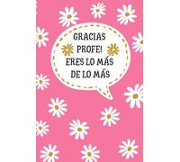 Gracias Profe! Eres lo más de lo más: Cuaderno rayado | regalo de fin de año para profesor... Escribir Pensamientos | para navidad, año nuevo y cumpleaños.