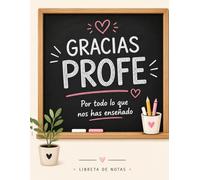 Gracias Profe: Libro de recuerdos, dedicatorias y momentos inolvidables de tus alumnos