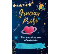 ¡ Gracias profe !: Regalo profesor personalizado por enseñarnos con el corazón - Libreta personalizada con nombre - Para maestros y maestras - Fin de curso o Navidad