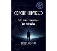 Gracias Universo: Guía para comprender sus mensajes: 5 (Magia del Caos - Haberlas Haylas)