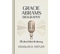 GRACIE ABRAMS BIOGRAPHY: The Heart Behind The Harmony