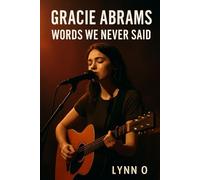 Gracie Abrams: Words We Never Said