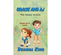 Gracie and AJ: The Messy Middle