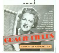 Gracie Fields - Favourites and Rarities