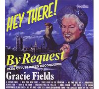 Gracie Fields - Hey There