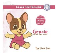 Gracie finds her voice: 5 (Gracie the Frenchie - Safe & Strong)