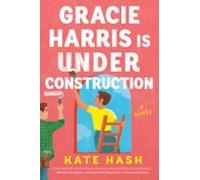 Gracie Harris Is Under Construction (ebook)