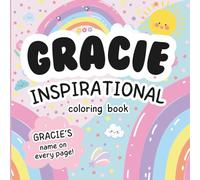 Gracie Inspirational Coloring Book: Personalized Just for Gracie - Gracie's Name Appears on Every Coloring Page