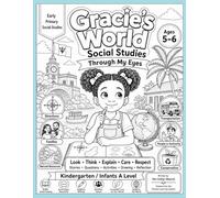 Gracie’s World: Social Studies Through My Eyes: Kindergarten/Infants A Level | Ages 5 - 6: Early Primary Social Studies