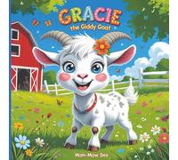 Gracie the Giddy Goat: Barnyard Tongue Twister Series (Barnyard Friends)