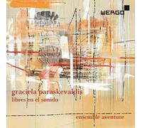 Graciela Paraskevaidis : Libres en el sonido. Ensemble Aventure.