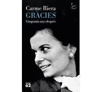 Gràcies (Cinquanta anys després) | Carme Riera