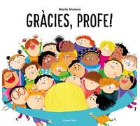 Gràcies, profe!: El millor regal de fi de curs per als teus professors i professores (Contes)