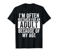 Gracioso A menudo me confunden con un adulto debido a mi edad Camiseta