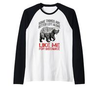 Gracioso Algunas Cosas Son Mejor dejarlas Solas como yo por Ejemplo Camiseta Manga Raglan