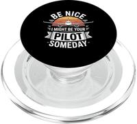 Gracioso Be Nice I Might Be Your Pilot Algún día Dicho PopSockets PopGrip para MagSafe