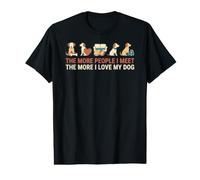 Gracioso Cuantas más Personas conozco, más Amo a mi dueño de Perro Camiseta gráfica económica
