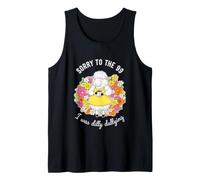 Gracioso Diciendo Lo Siento, el 99 fue Dilly Dallying Camiseta sin Mangas