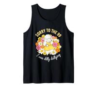 Gracioso Diciendo Lo Siento, el 99 fue Dilly Dallying Camiseta sin Mangas
