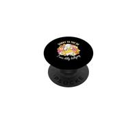 Gracioso Diciendo Lo Siento, el 99 fue Dilly Dallying PopSockets PopGrip Adhesivo
