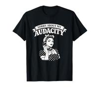 Gracioso Diciendo Lo Siento por mi audacia Camiseta
