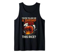 Gracioso Diciendo Que le Dice camarones fritos Este arroz Camiseta sin Mangas