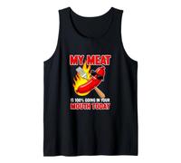 Gracioso Diciendo Que mi Carne va a tu Boca Hoy Camiseta sin Mangas