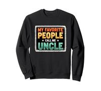 Gracioso Diciendo Que mi Gente Favorita Llama tío Sudadera