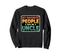 Gracioso Diciendo Que mi Gente Favorita Llama tío Sudadera