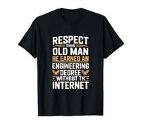 Gracioso Diciendo Respeto Viejo Ingeniería Mujeres Hombres Camiseta