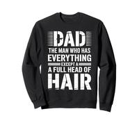 Gracioso El hombre que lo tiene todo excepto una cabeza llena de cabello Sudadera