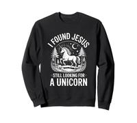 Gracioso Encontré a Jesús Todavía Buscando Un Unicornio Dicho Sudadera