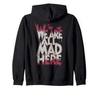 Gracioso Estamos Todos We Are All Mad Here Sudadera con Capucha