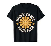 Gracioso, Feliz de Volver a Verte, Divertido, Feliz de Ver tu Cara Camiseta