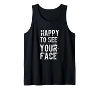 Gracioso, Feliz de Volver a Verte, Divertido, Feliz de Ver tu Cara Camiseta sin Mangas