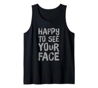 Gracioso, Feliz de Volver a Verte, Divertido, Feliz de Ver tu Cara Camiseta sin Mangas