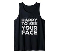 Gracioso, Feliz de Volver a Verte, Divertido, Feliz de Ver tu Cara Camiseta sin Mangas