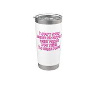 Gracioso I Don't Even Chase My Shots Why Would I Chase You Vaso térmico de acero inoxidable de doble pared