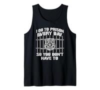 Gracioso I Go To Prison Everyday So You Don't Have To Officer Camiseta sin Mangas