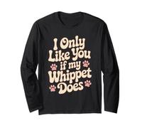 Gracioso I Only Like You If My Whippet Does Love Dog Owner Manga Larga