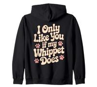 Gracioso I Only Like You If My Whippet Does Love Dog Owner Sudadera con Capucha